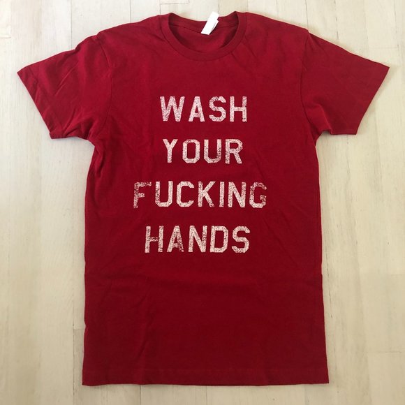 Cotton Heritage Tops - Wash Your Fucking Hands t-shirt